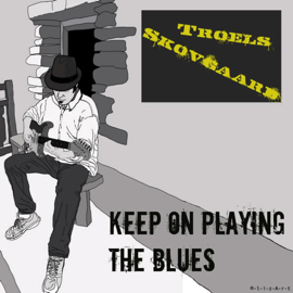 Troels Skovgaard - keep on playing the blues.JPG Troels Skovgaard - keep on playing the blues.JPG